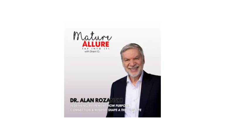 Redefining Retirement: How Purpose, Connection & Mindset Shape a Thriving Life
