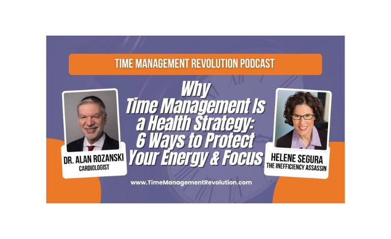 Why Time Management Is a Health Strategy: 6 Ways to Protect Your Energy, Focus, and Longevity